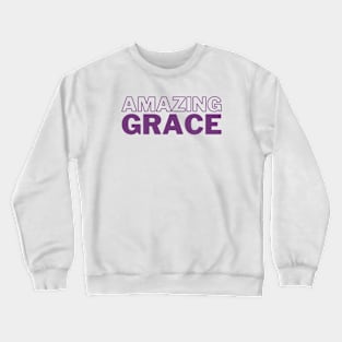 Amazing Grace Crewneck Sweatshirt